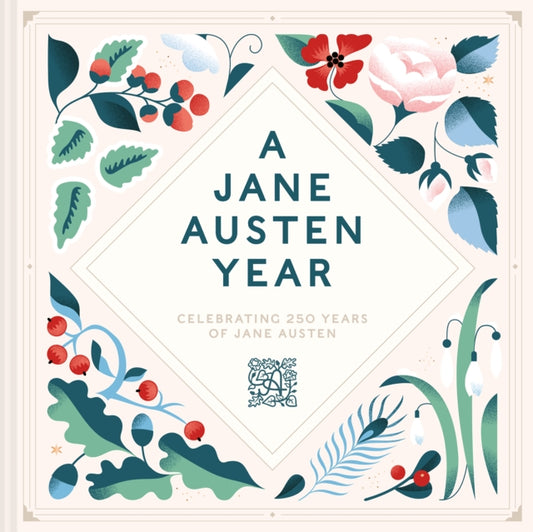Jane Austen Year, Celebrating 250 years of Jane Austen 9781849949040 Jane Austen's Jane Austen's House curators
