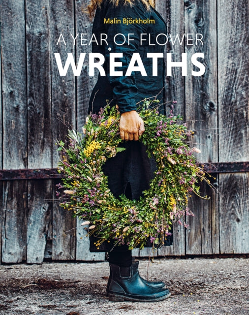 Book cover of: Year of Flower Wreaths. By: Malin Björkholm