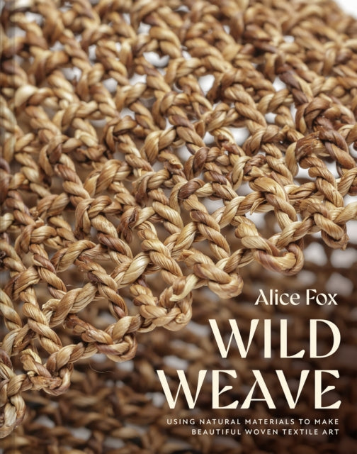 Book cover of: Wild Weave