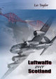 Book cover of: Luftwaffe Over Scotland. By: Les Taylor