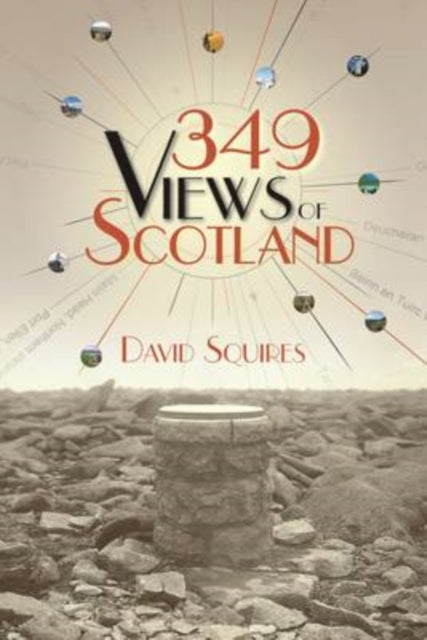Book cover of: 349 Views of Scotland. By: David Squires