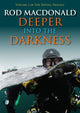 Book cover of: Deeper into the Darkness. By: Rod Macdonald