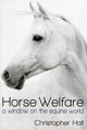 Book cover of: Horse Welfare. By: Hall, Christopher