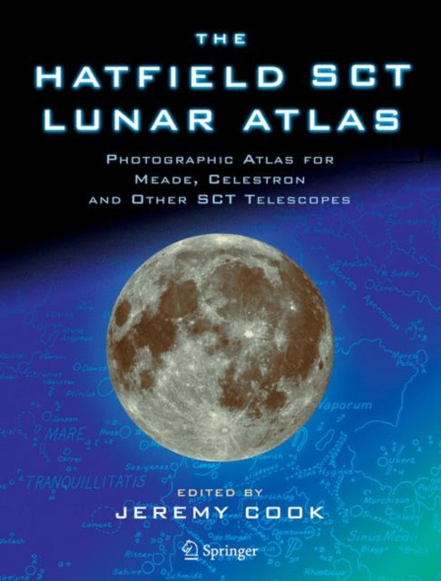 Book cover of: Hatfield SCT Lunar Atlas. By: Jeremy Cook