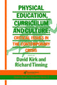 Book cover of: Physical Education, Curriculum And Culture. By: David Kirk
