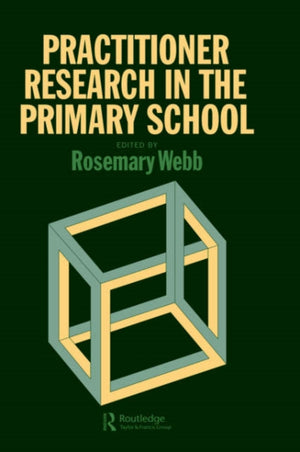 Practitioner Research In The Primary School