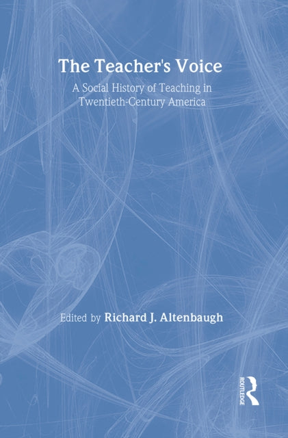 Book cover of: Teacher's Voice. By: Altenbaugh