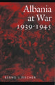 Book cover of: Albania at War, 1939-45. By: Bernd Jurgen Fischer
