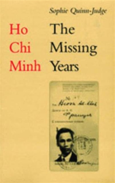 Book cover of: Ho Chi Minh. By: Sophie Quinn-Judge
