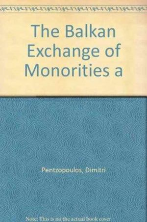 Balkan Exchange of Minorities and Its Impact on Greece