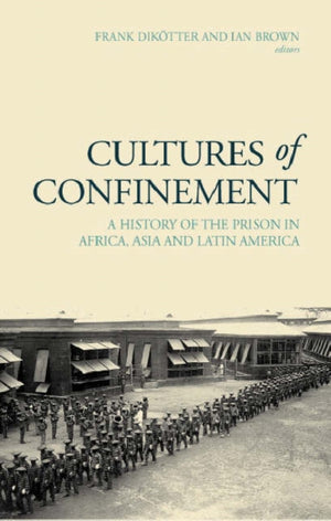 Cultures of Confinement