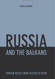 Book cover of: Russia and the Balkans