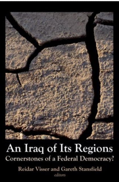 Book cover of: Iraq of Its Regions. By: Reider Visser