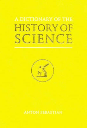 A Dictionary of the History of Science