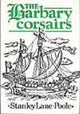 Book cover of: Barbary Corsairs. By: Stanley Lane-Poole