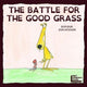 Book cover of: Battle for the Good Grass. By: Bardur Oskarsson