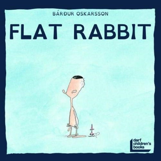 Book cover of: Flat Rabbit. By: Bardur Oskarsson