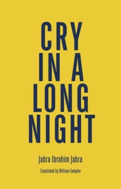 Book cover of: Cry in a Long Night. By: Jabra Ibrahim Jabra