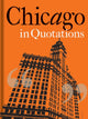 Book cover of: Chicago in Quotations. By: Stuart Shea
