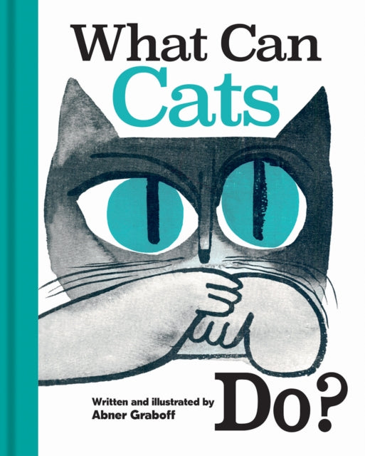 Book cover of: What Can Cats Do?. By: Abner Graboff