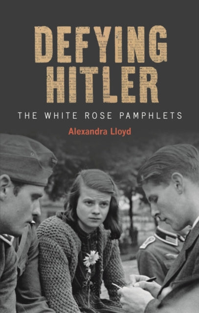 Book cover of: Defying Hitler. By: Alexandra LLoyd