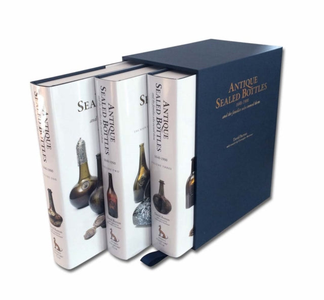 Book cover of: Antique Sealed Bottles 1640-1900: And the Families that Owned Them: 3 Volumes. By: DAVID BURTON