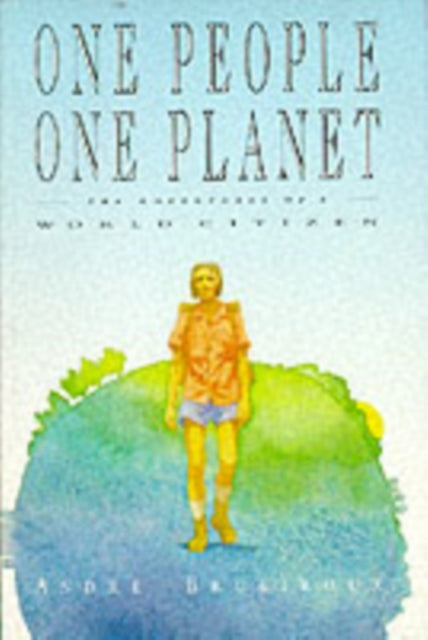 Book cover of: One People, One Planet. By: Andre Brugiroux, André Brugiroux