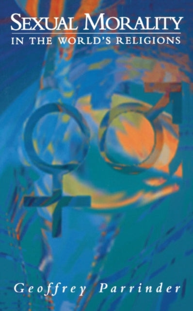 Book cover of: Sexual Morality in the World's Religions