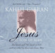 Book cover of: Jesus: The Son of Man. By: Kahlil Gibran