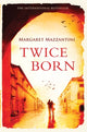 Book cover of: Twice Born. By: Margaret Mazzantini
