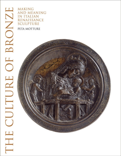Book cover of: Culture of Bronze. By: Peta Motture