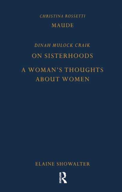 Book cover of: Maude by Christina Rossetti, On Sisterhoods and A Woman's Thoughts About Women By Dinah Mulock Craik