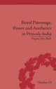 Book cover of: Royal Patronage, Power and Aesthetics in Princely India