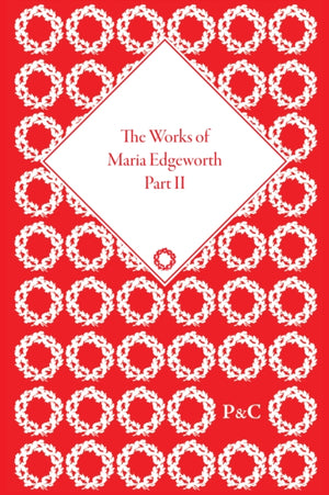The Works of Maria Edgeworth, Part II