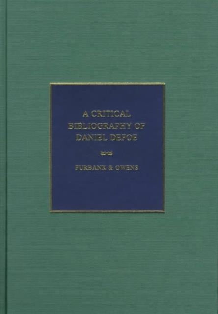 Book cover of: Critical Bibliography of Daniel Defoe