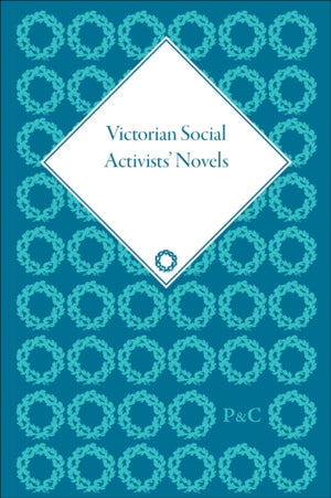 Victorian Social Activists' Novels