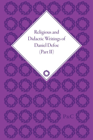 Religious and Didactic Writings of Daniel Defoe, Part II