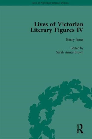 Lives of Victorian Literary Figures, Part IV
