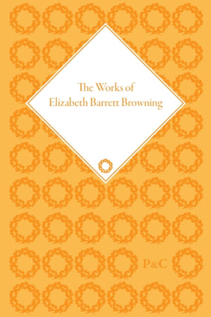 Works of Elizabeth Barrett Browning