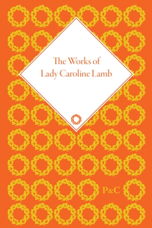 Works of Lady Caroline Lamb