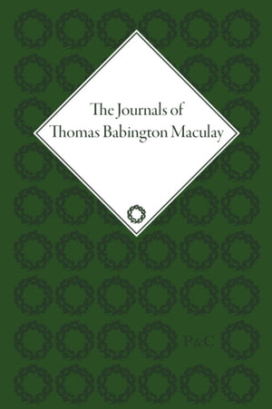 Journals of Thomas Babington Macaulay