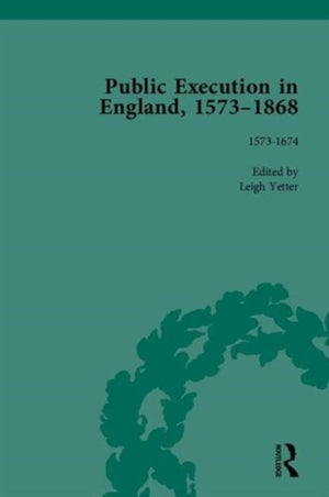 Public Execution in England, 1573–1868, Part I
