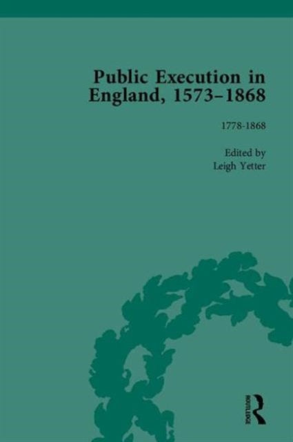 Public Execution in England, 1573–1868, Part II