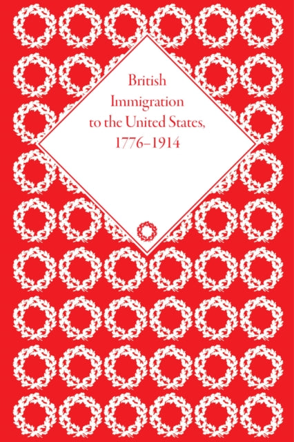 Book cover of: British Immigration to the United States, 1776-1914. By: William E. van Vugt