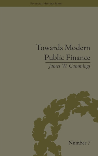 Book cover of: Towards Modern Public Finance. By: James William Cummings