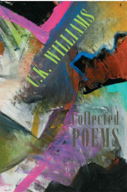 Book cover of: Collected Poems. By: C. K. Williams