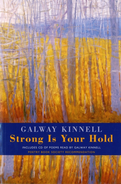 Book cover of: Strong is Your Hold. By: Galway Kinnell