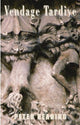 Book cover of: Vendange Tardive. By: Peter Reading