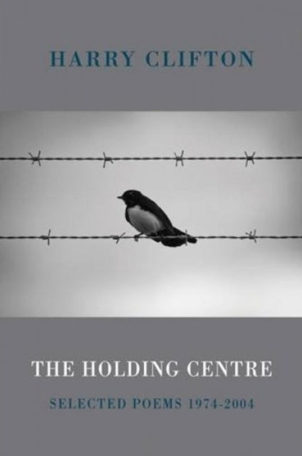 Book cover of: Holding Centre. By: Harry Clifton