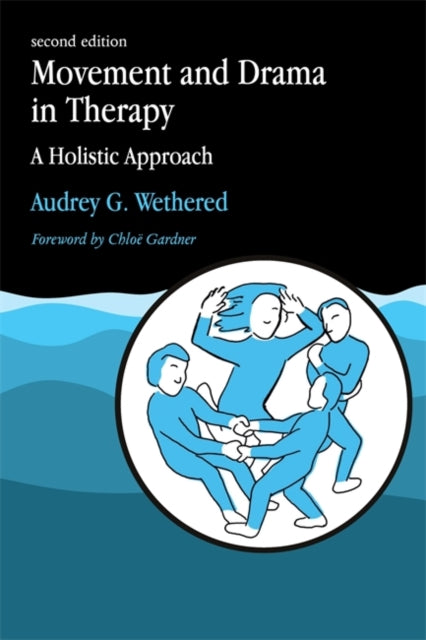 Book cover of: Movement and Drama in Therapy. By: Audrey G. Wethered